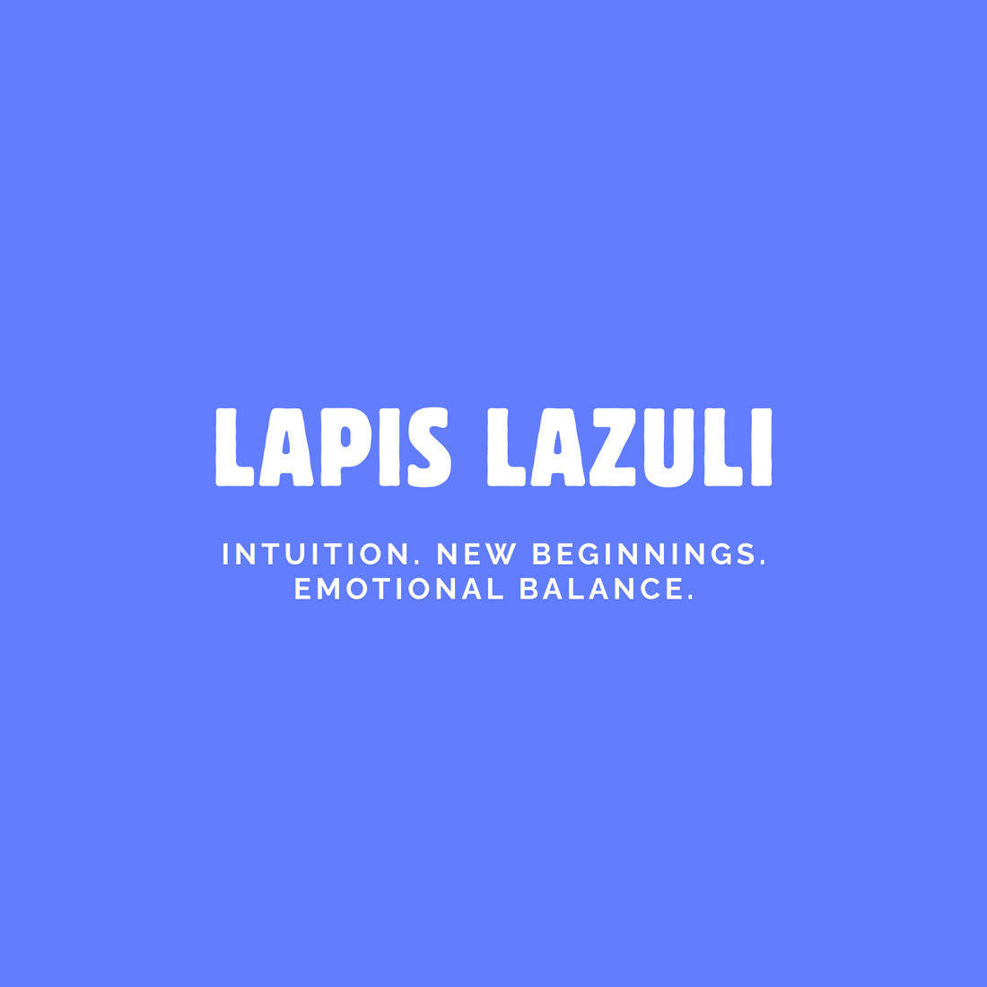Lapis Lazuli crystal meaning graphic with text: Intuition, New Beginnings, Emotional Balance