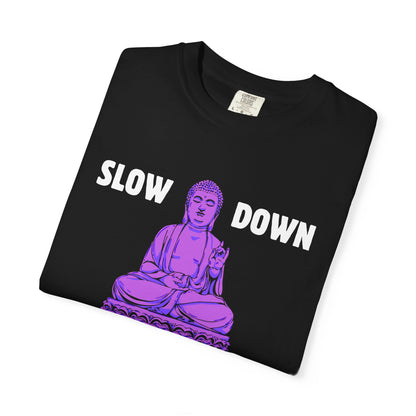 Slow Down Buddha Tee — Azenway